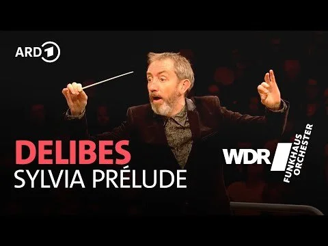 Delibes - Prélude & Les Chasseresses (Sylvia Ballettmusik) | David Brophy | WDR Funkhausorchester