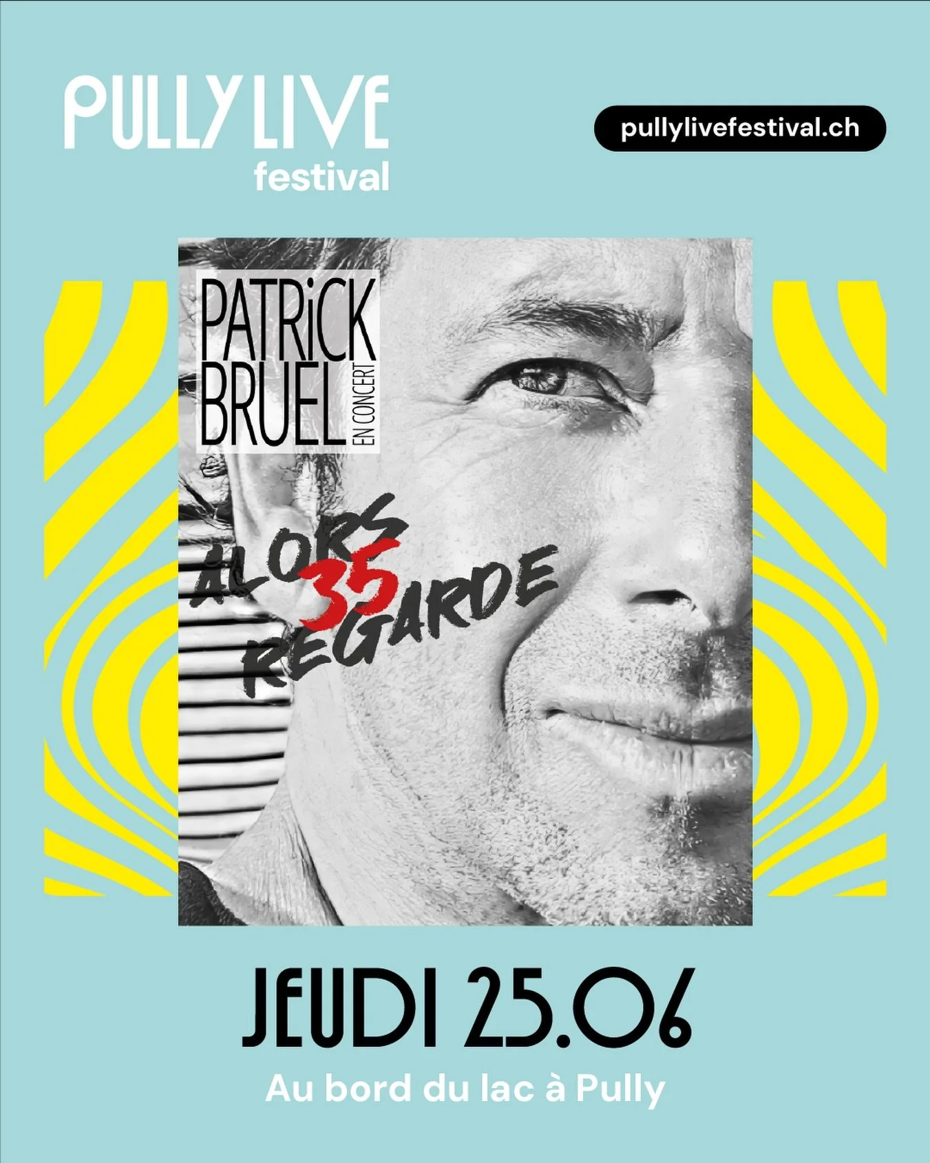 ✨Une date &agrave; ne pas manquer !

Patrick Bruel vous donne rendez-vous au Pully Live Festival, le 25 juin 2026, pour un concert &eacute;v&eacute;nement pour f&ecirc;ter avec vous les 35 ans de l&rsquo;album &laquo;&nbsp;Alors Regarde&nbsp;&raquo;.
