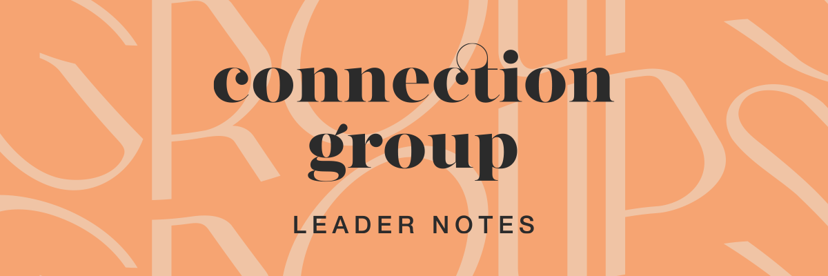 Group Leader Notes: December 5–December 11