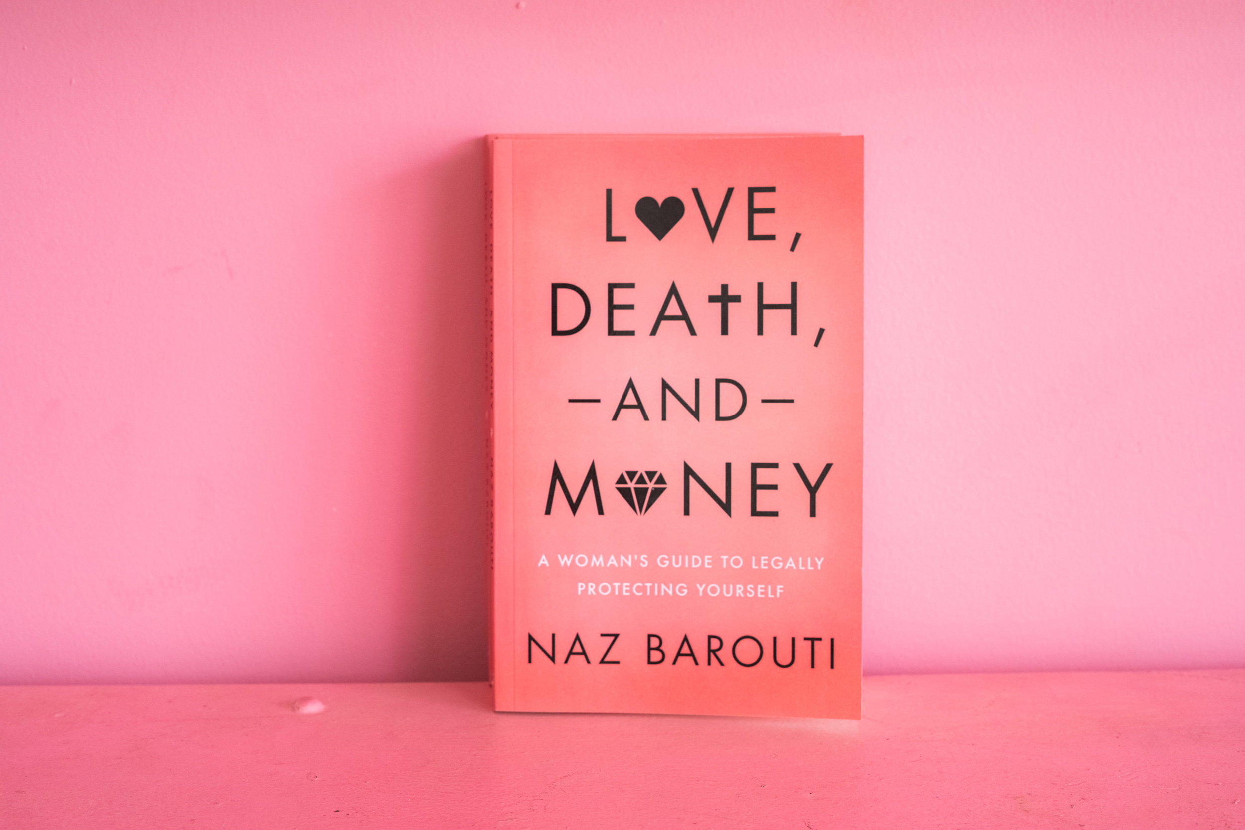 Love, Death, and Money: A Woman’s Guide to Legally Protecting Yourself