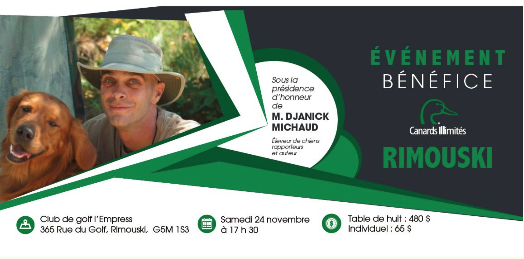 Au 6e Salon National Chasse Pêche Plein Air de Rimouski, les intéressés pourront se procurer des billets pour le souper-bénéfice de CIC Rimouski du 24 novembre au Club de Golf l’Empress, à Pointe-au-Père, sous la présidence d’honneur de Djanick Michaud, auteur et éleveur de chiens rapporteurs.