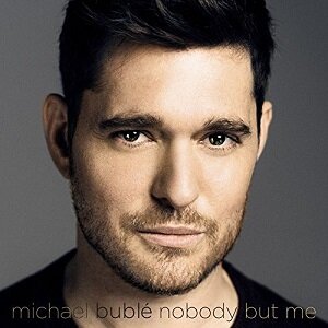 Michael_Buble_Nobody_But_Me.jpg