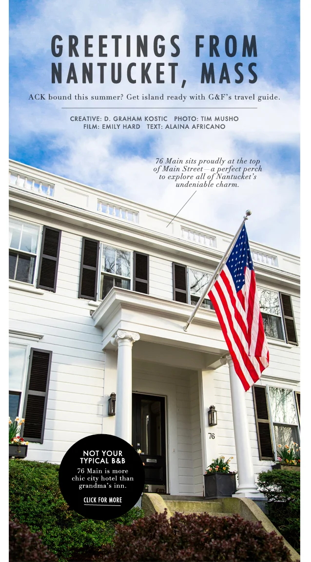 GF-TRAVEL_nantucket-travel-guide_76-Main-Opening.jpg