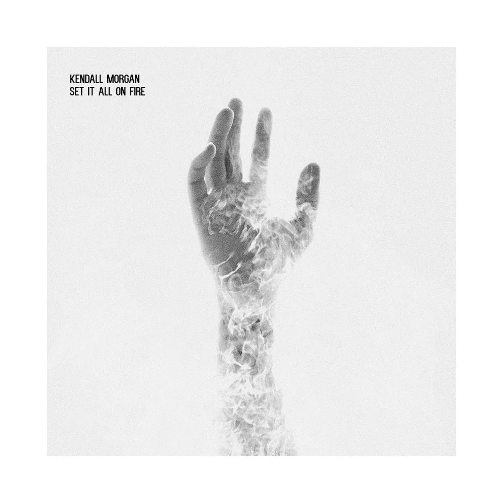 Kendall Morgan - 'Set it all on Fire' Single art