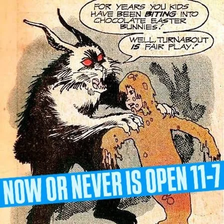Hey hang! We&rsquo;re open for our normal hours today, 11-7. Come on by, grab some comics, and we can rank our favorite Easter candy. (Peeps lovers will be forcibly removed from the premises.)