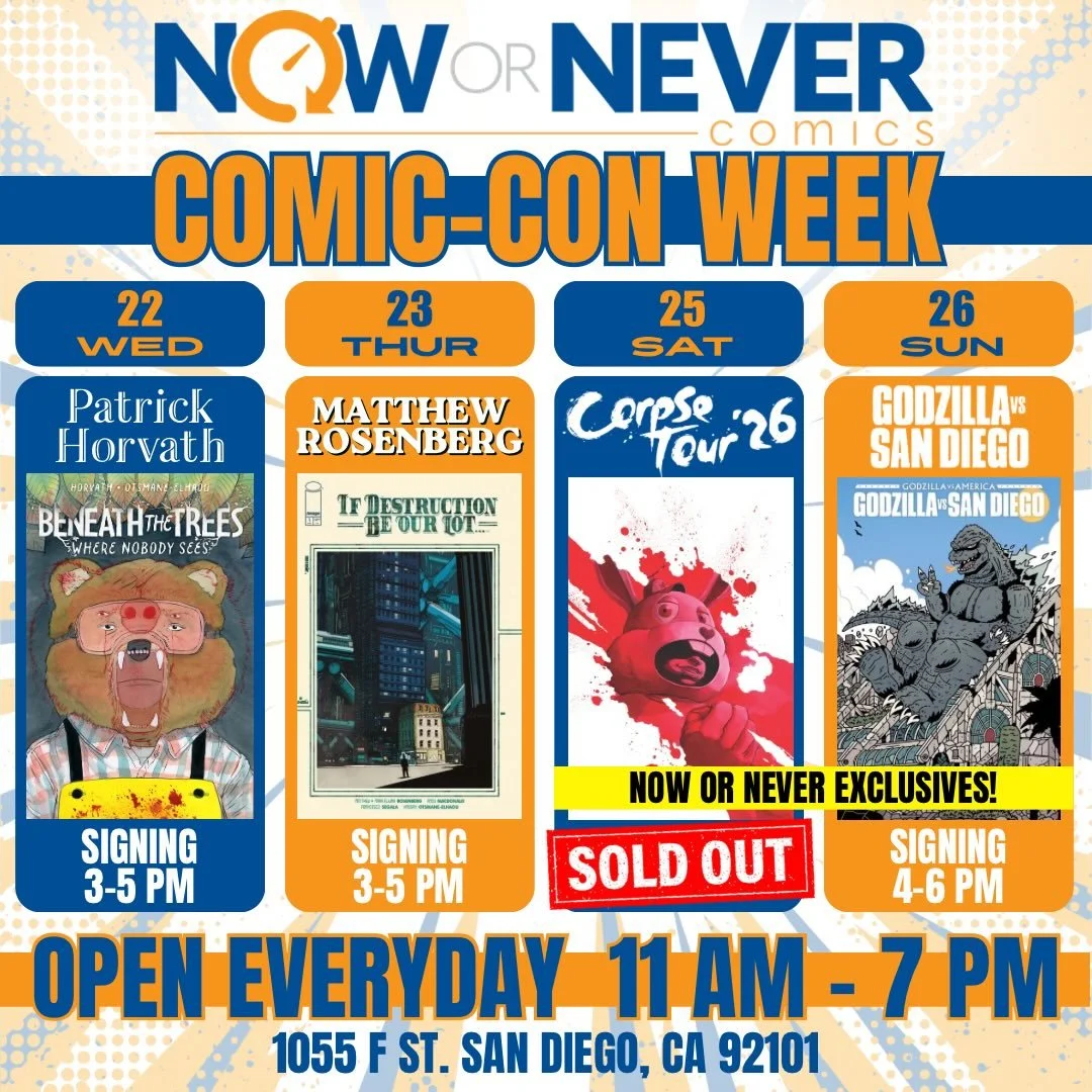 Comic-Con is upon us, and Now Or Never will be hosting signings in the shop just about every day of the show! We&rsquo;re just a short walk from the convention center (less than 1 mile from the Hall H entrance!), so this is our busiest week of the ye