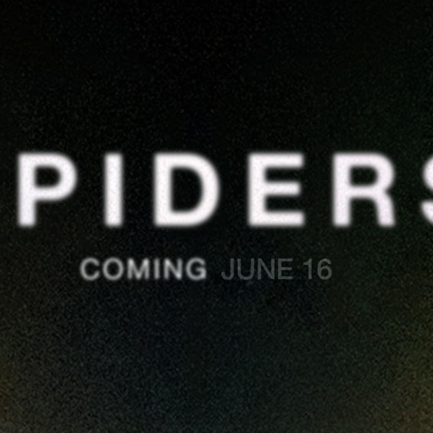 SPIDERS 
6.16.21
PRE-SAVE LINK IN BIO.