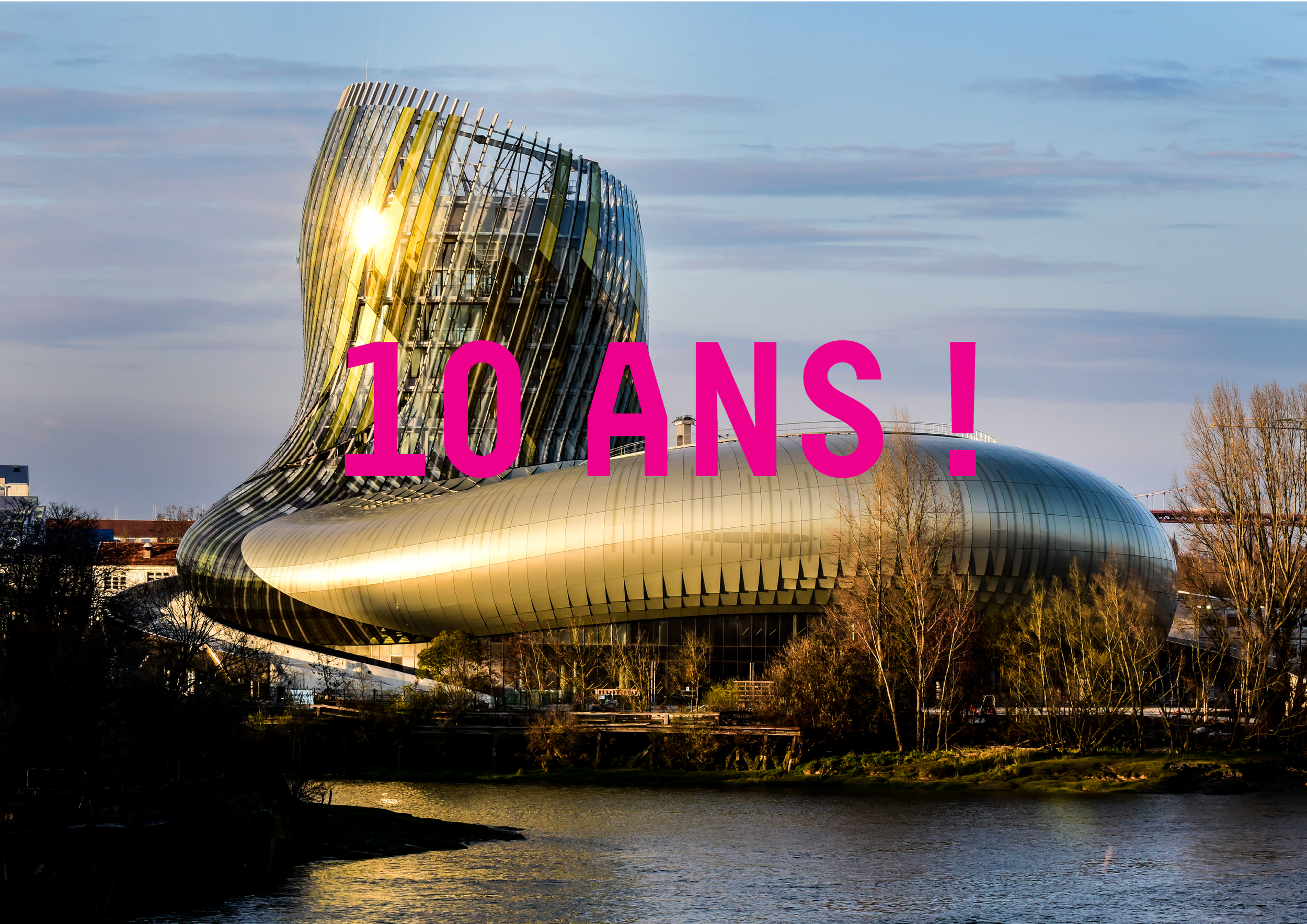 Ce sont les 10 ans de la Cité du Vin cette année !!