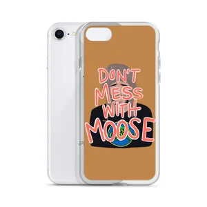 Don T Mess With Moose Iphone Case Ben Brainard