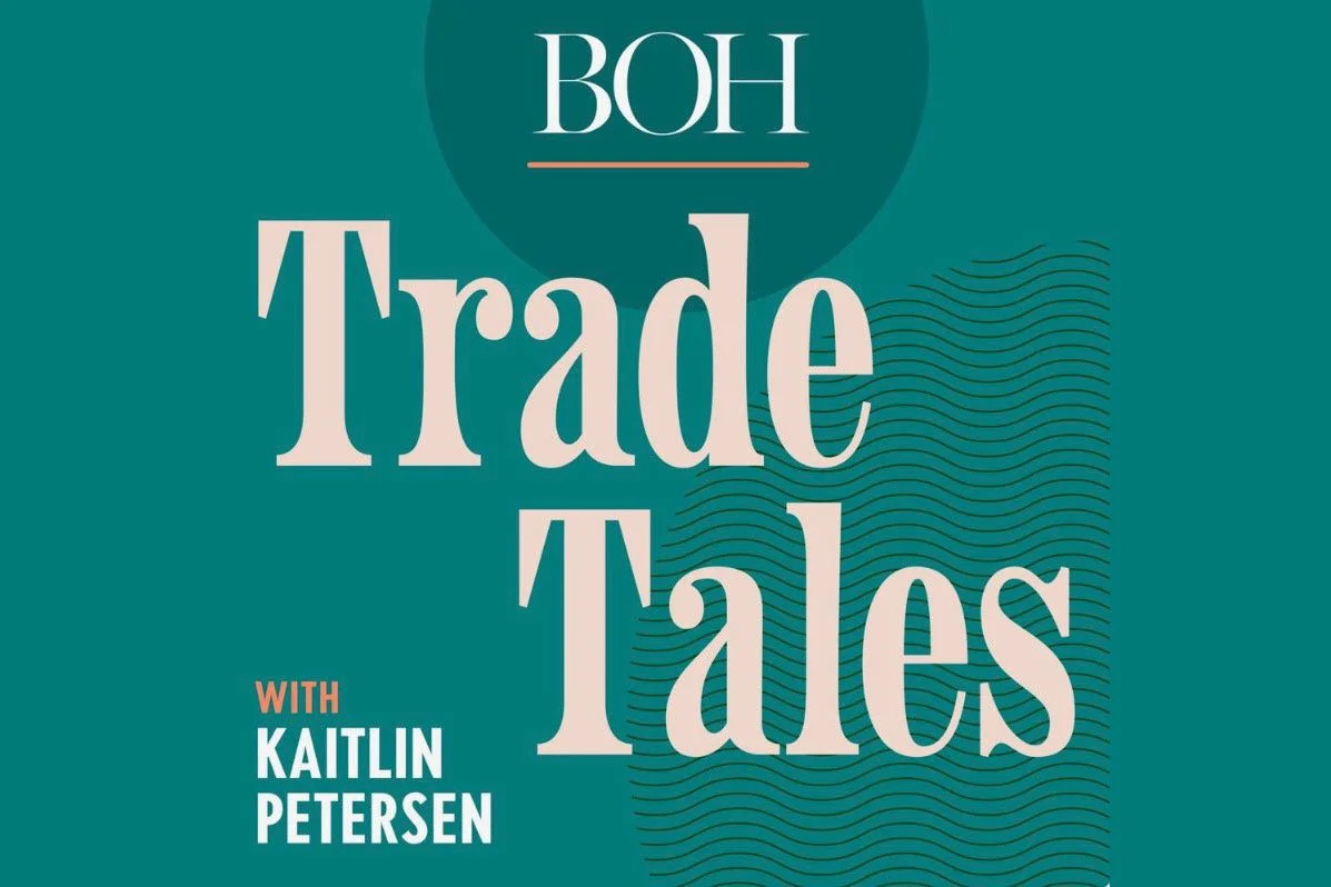 Dane Austin on the BOH Trade Tales Podcast 