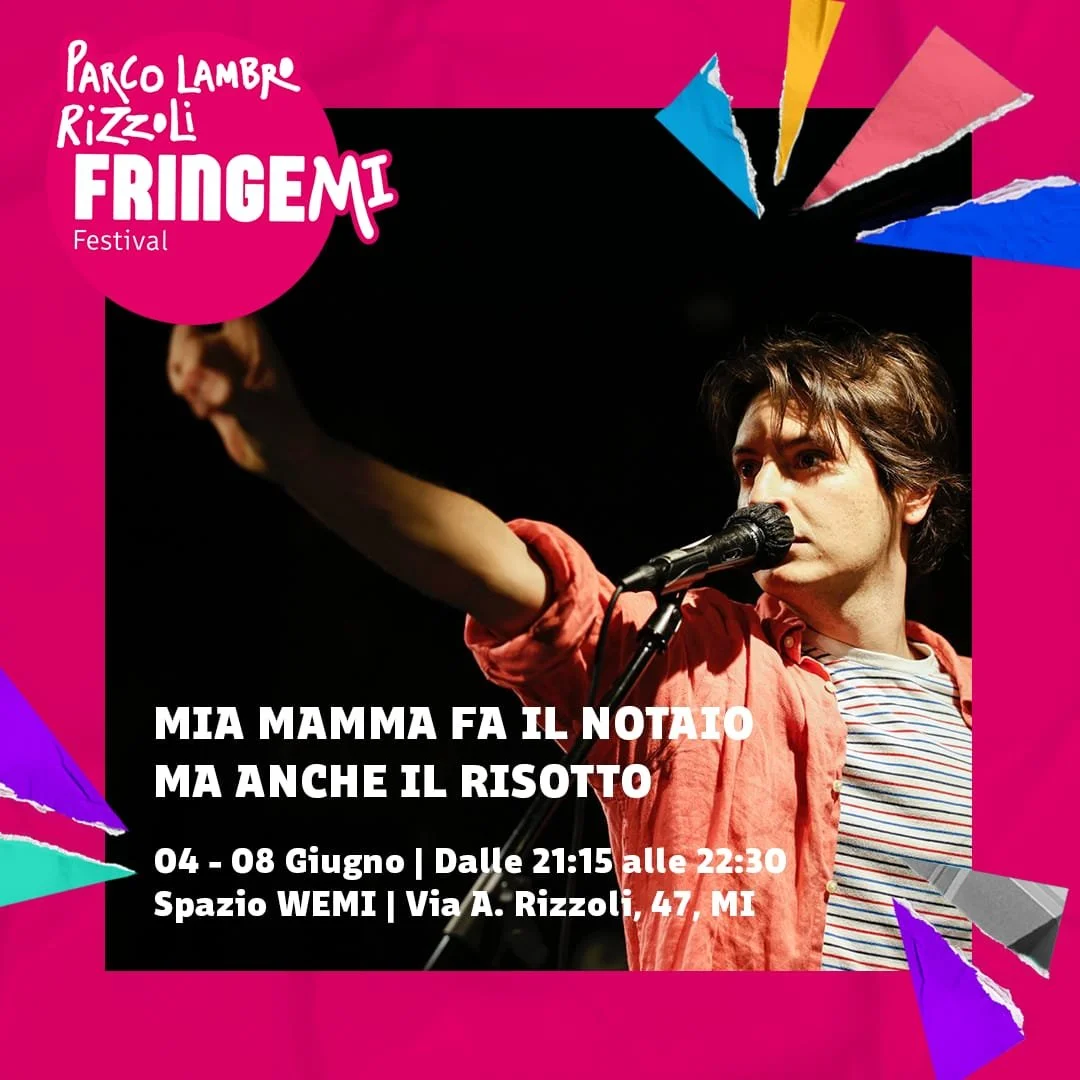 FringeMI Festival 2024 - MIA MAMMA FA IL NOTAIO MA ANCHE IL RISOTTO