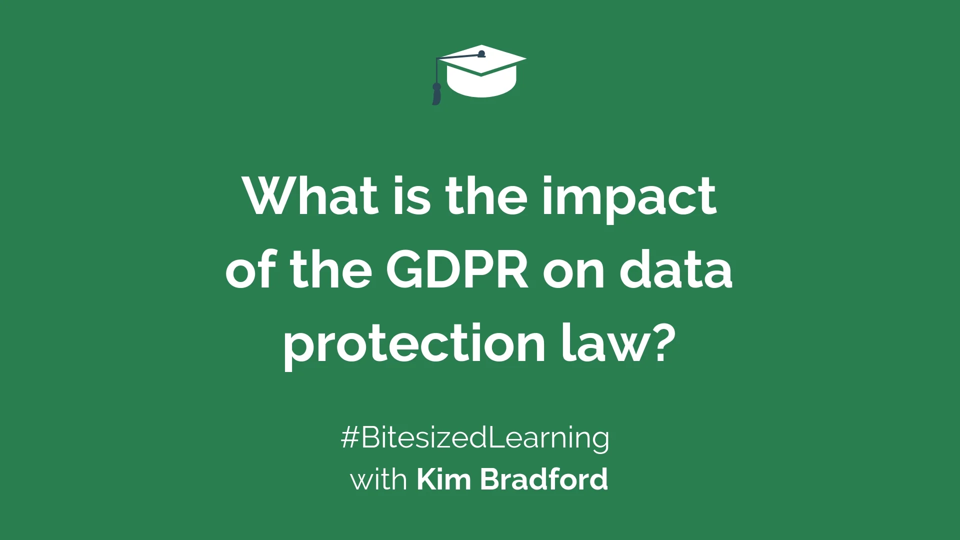What is the impact of the GDPR on data protection law?