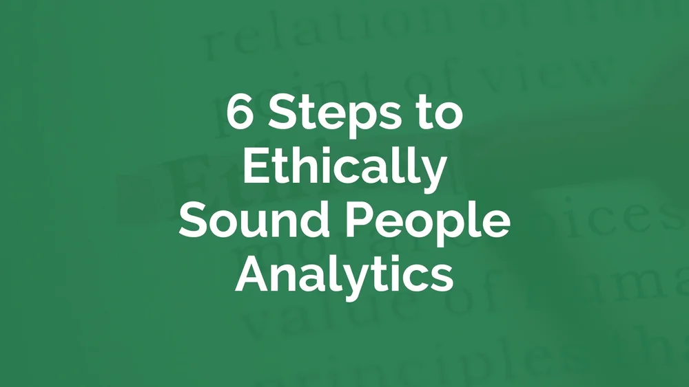 6 Steps to Ethically Sound People Analytics | myHRfuture
