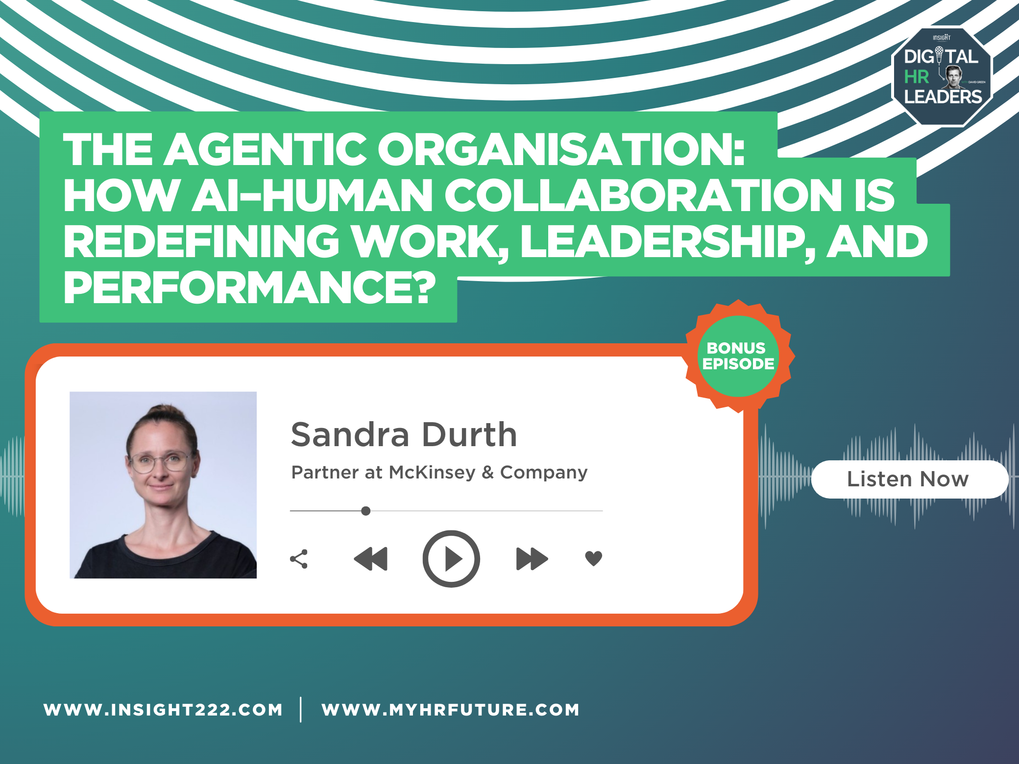 Bonus Episode: The Agentic Organisation: How AI–Human Collaboration Is Redefining Work, Leadership, and Performance (with Sandra Durth)