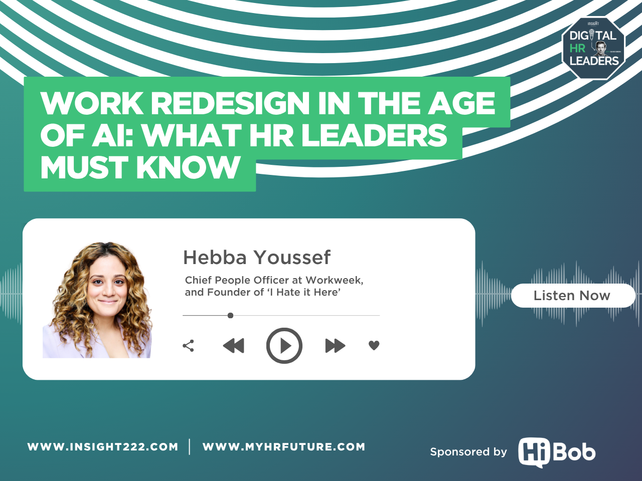 Episode 265: Work Redesign in the Age of AI: What HR Leaders Must Know (with Hebba Youssef)