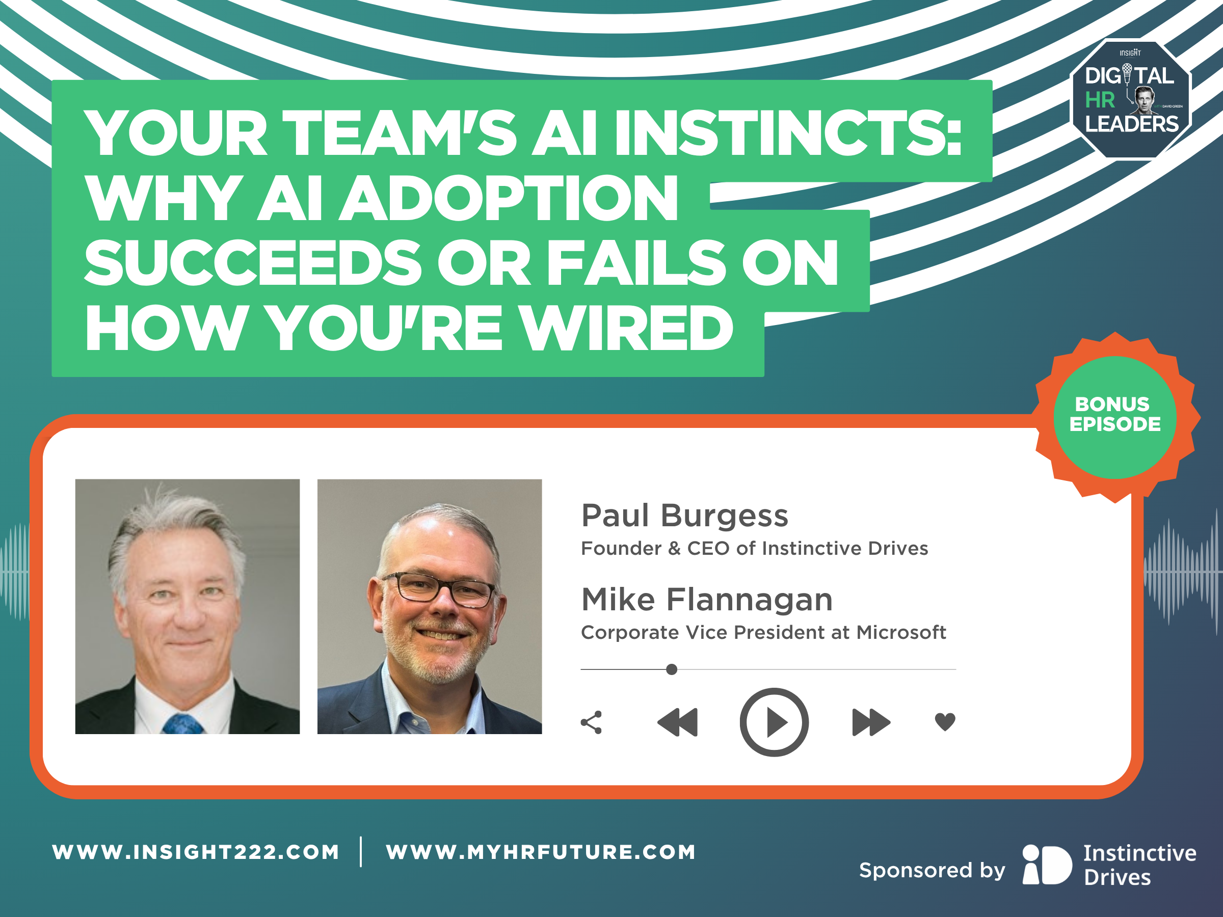 Bonus Episode: Your Team's AI Instincts: Why AI Adoption Succeeds or Fails on How You're Wired (with Paul Burgess &amp; Mike Flannagan)