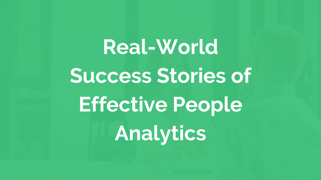 Real-World Success Stories of Effective People Analytics | myHRfuture