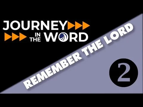 JITW - REMEMBER THE LORD 02 - "Provision, Discipline, Promises" (Copy)
