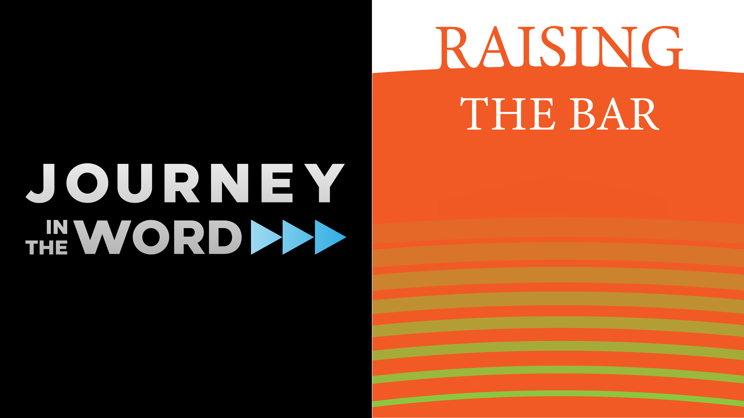 Raising The Bar - Journey In The Word (Copy) (Copy)