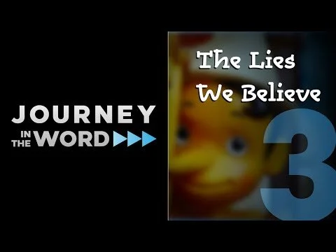 Journey In The Word | The Lies We Believe 3 (Copy)