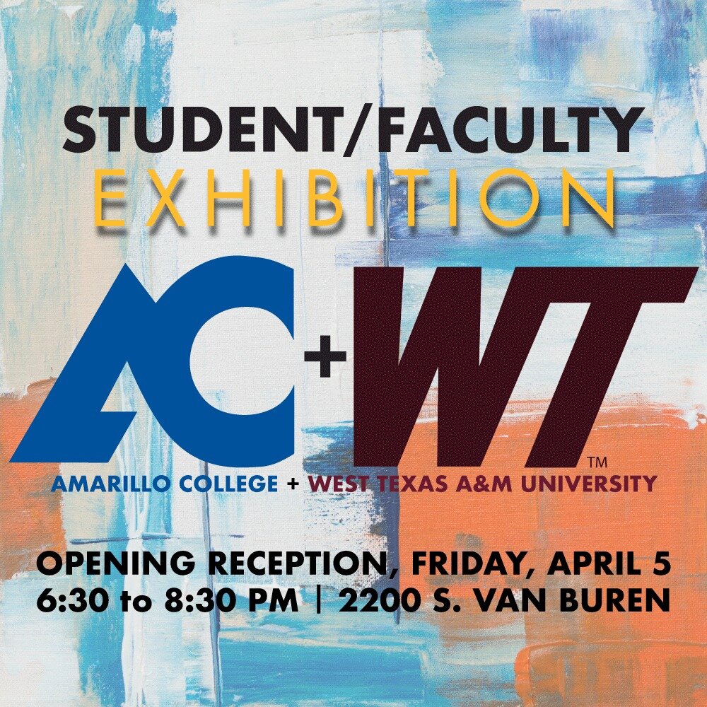 Save the Date! Our annual AC + WT Student/Faculty Exhibition opens this Friday, April 5. This exhibition showcases the best works from current students and faculty of both institutions.

OPENING RECEPTION
Friday, April 5
6:30 PM to 8:30 PM
WTAMU Gall