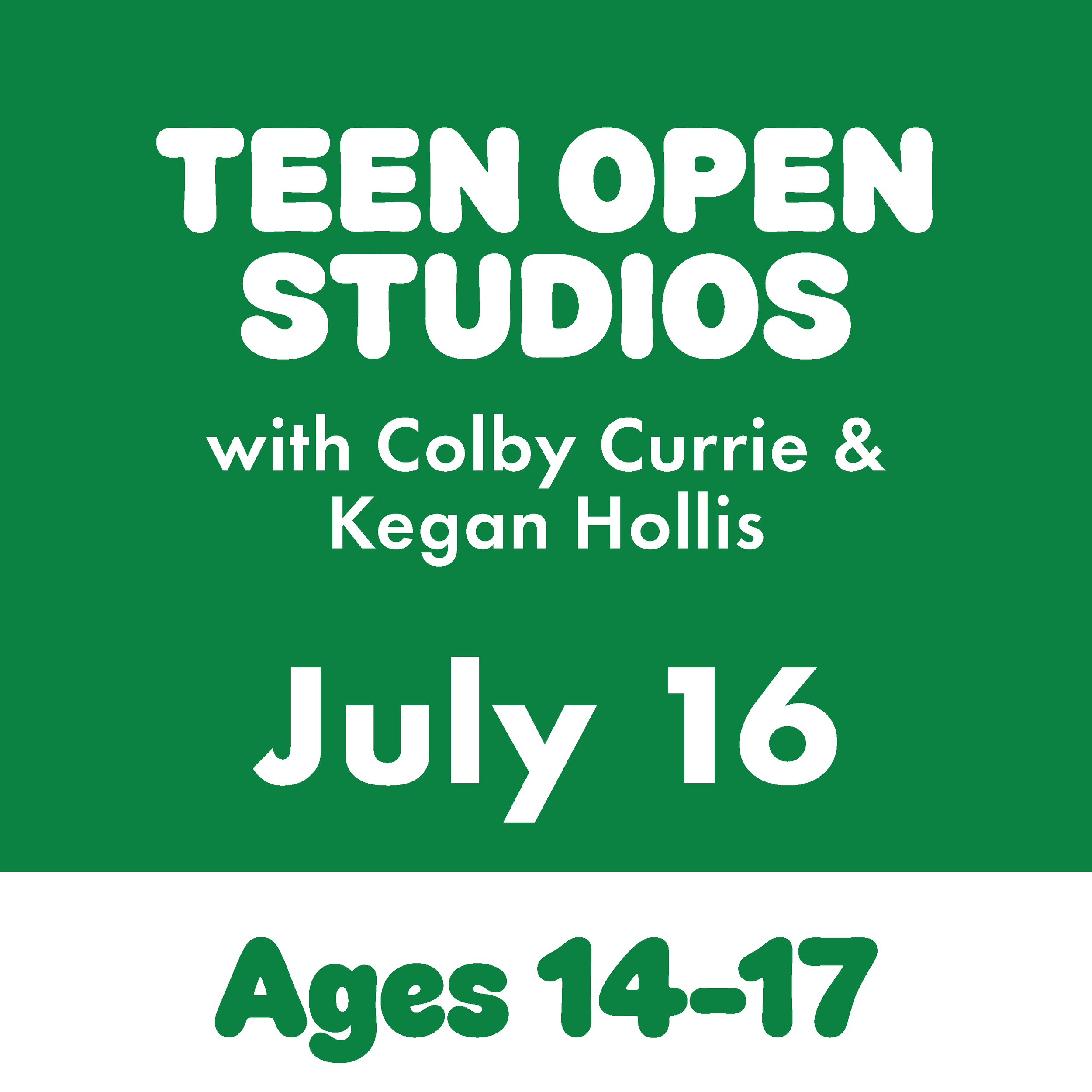 Teen Open Studio, July 16