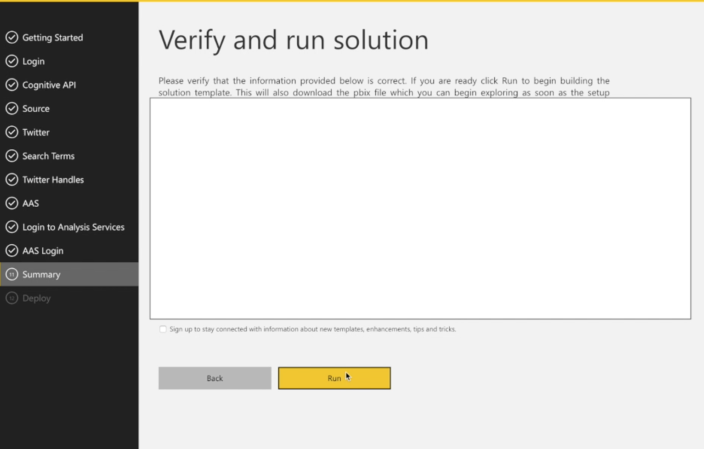 11) Verify & Run This step is easy - just read and verify your details and hit the 'Run' button to create the solution template.