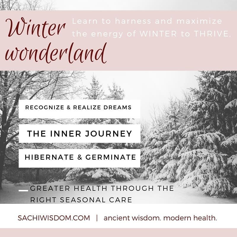 5 Seasons Winter Online Playshop!!! Thurs. Dec. 20, 7-8pm EST #chinesemedicine #winter #winterwonderland #wellness #innerpeace SachiWisdom.com/new-events/