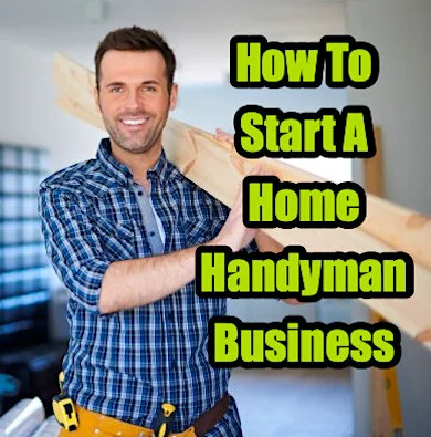 How To Start A Successful Handyman Business