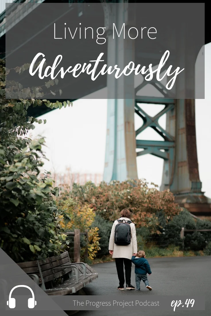 ep. 49 How to live with more adventure.jpg