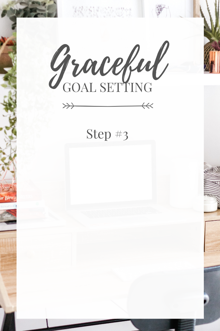 Graceful Goal Setting Step #3