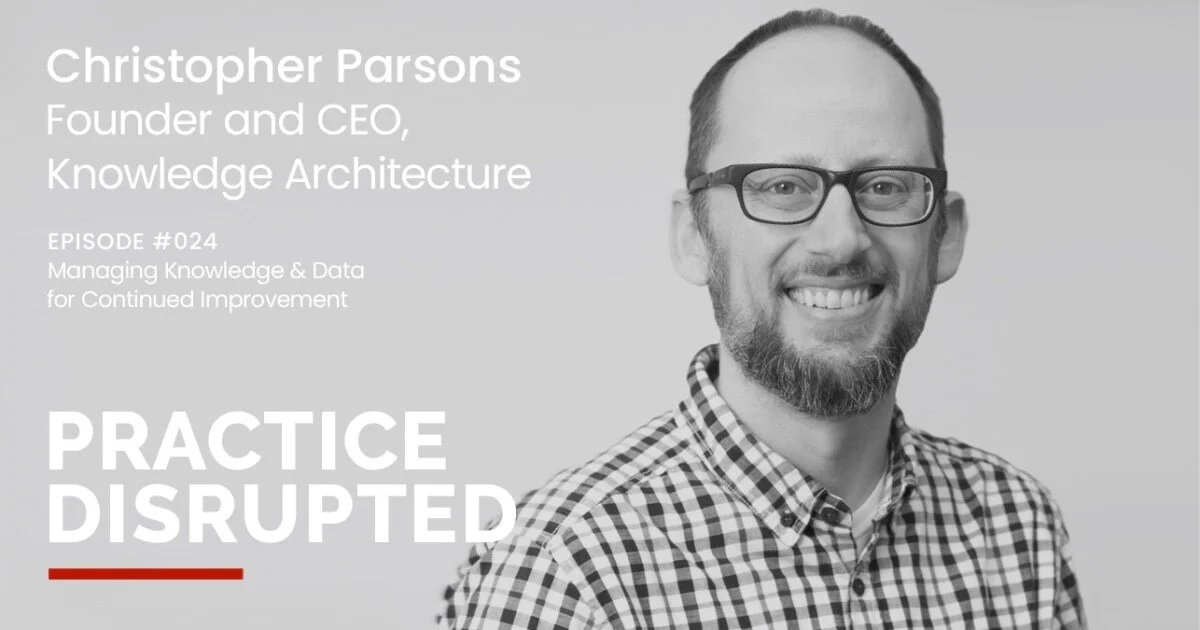 Podcast Interview: Christopher Parsons on Managing Knowledge &amp; Data for Continued Improvement