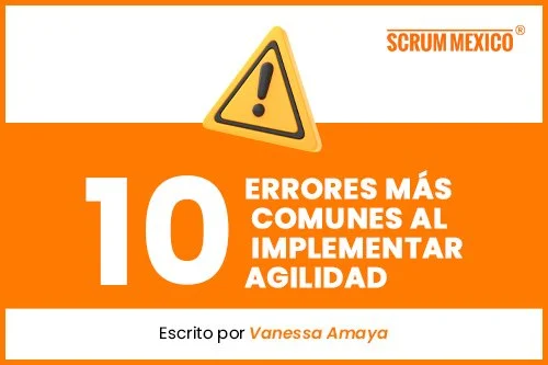 10 Errores más comunes al implementar agilidad