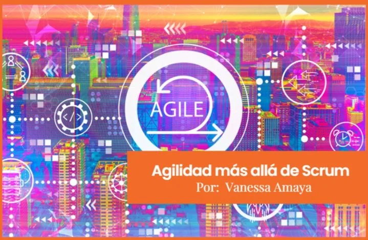 Agilidad más allá de Scrum