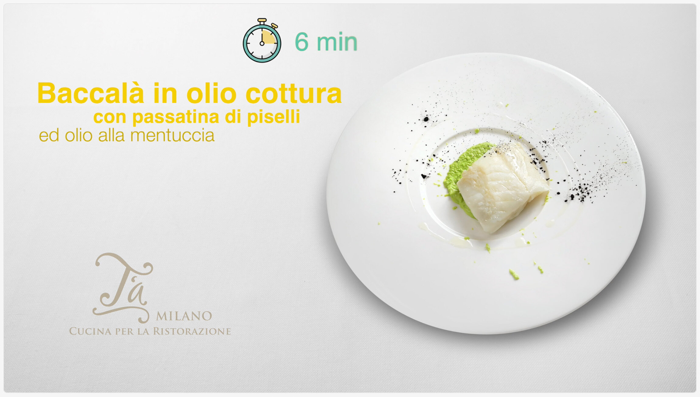TA cucina Baccalà in olio cottura con passatina di piselli ed olio alla mentuccia