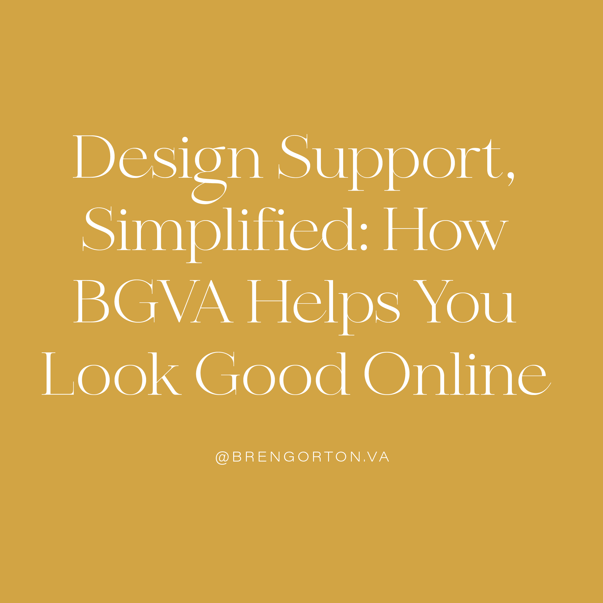 Design Support, Simplified: How BGVA Helps You Look Good Online
