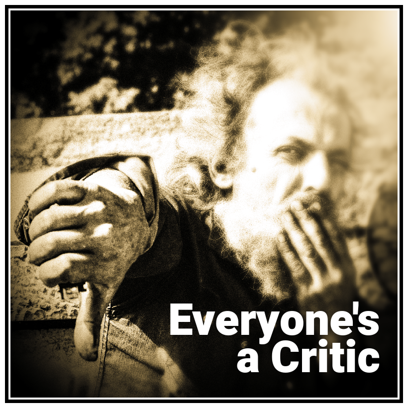 Everyone's a Critic