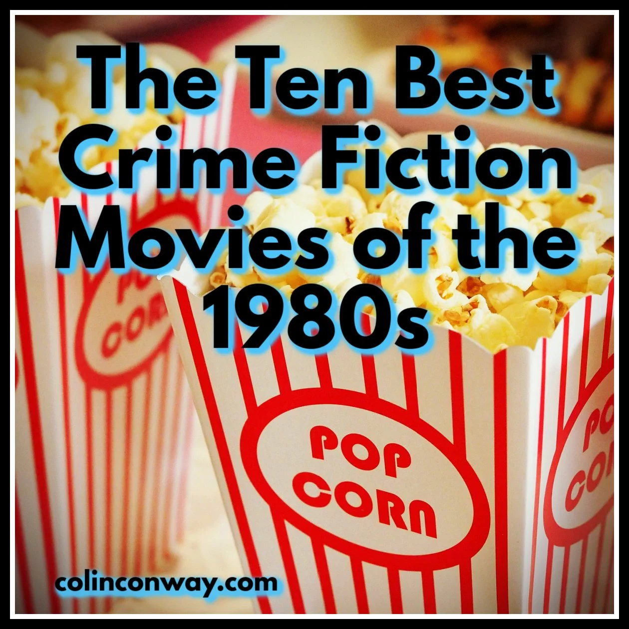The 10 Best Crime Fiction Movies of the 1980s