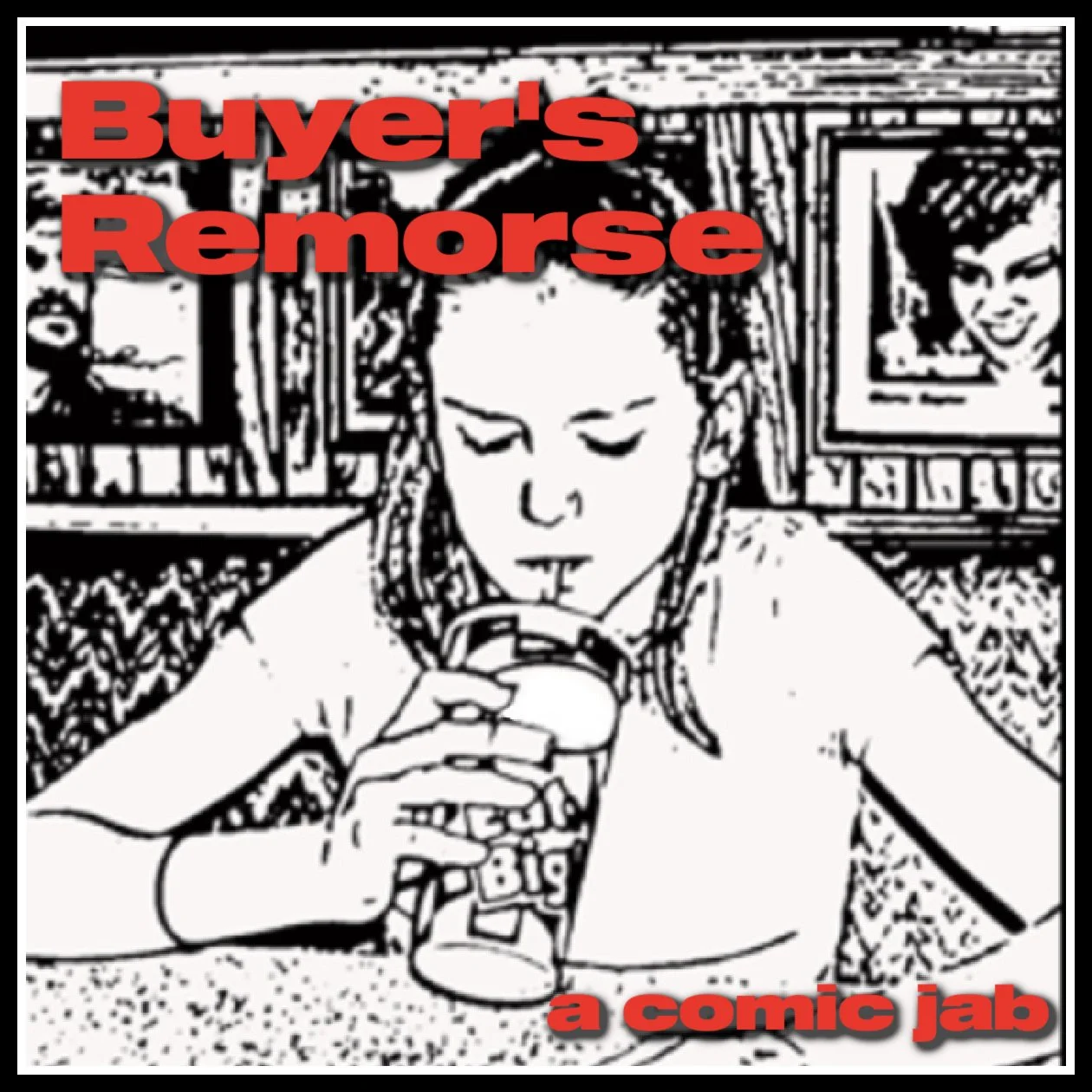 Buyer's Remorse - a Comic Jab