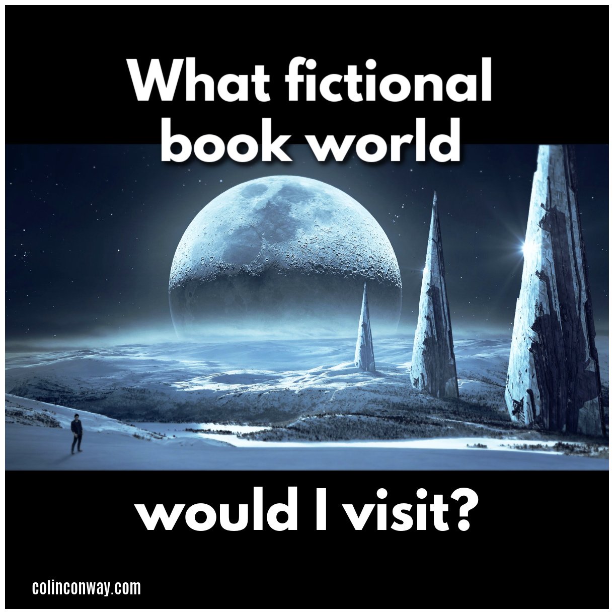 What Fictional World Would I Go To?