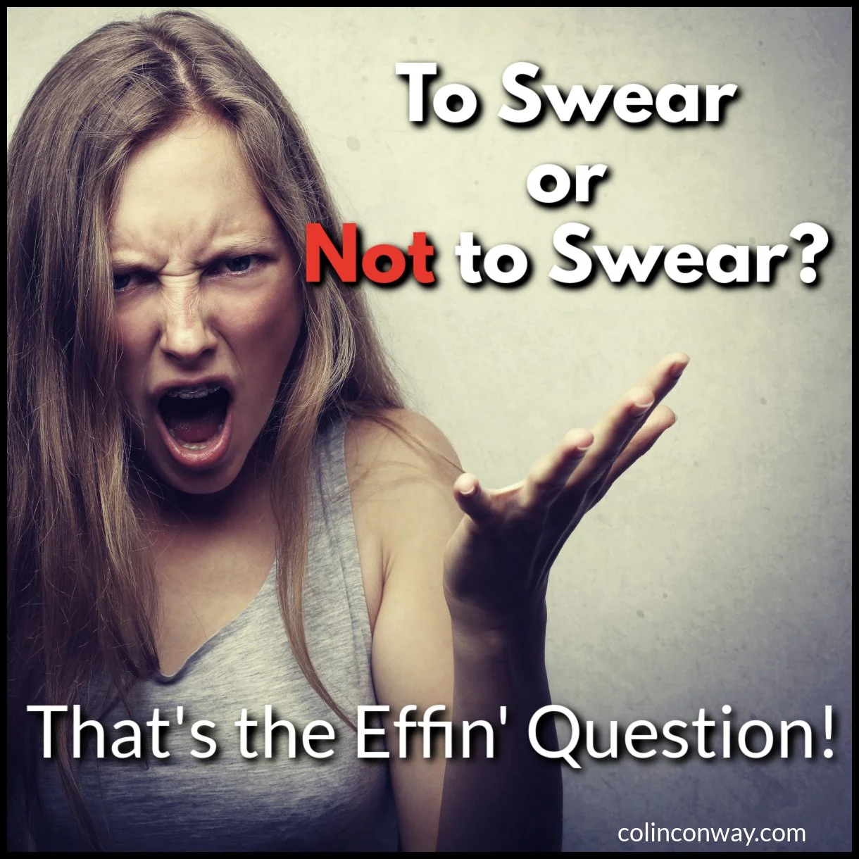 To Swear or Not to Swear? That's the Effin' Question