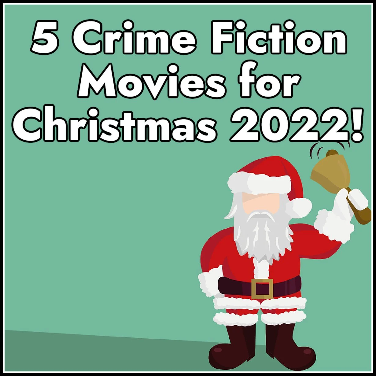 5 Crime Fiction Movies For Christmas 2022
