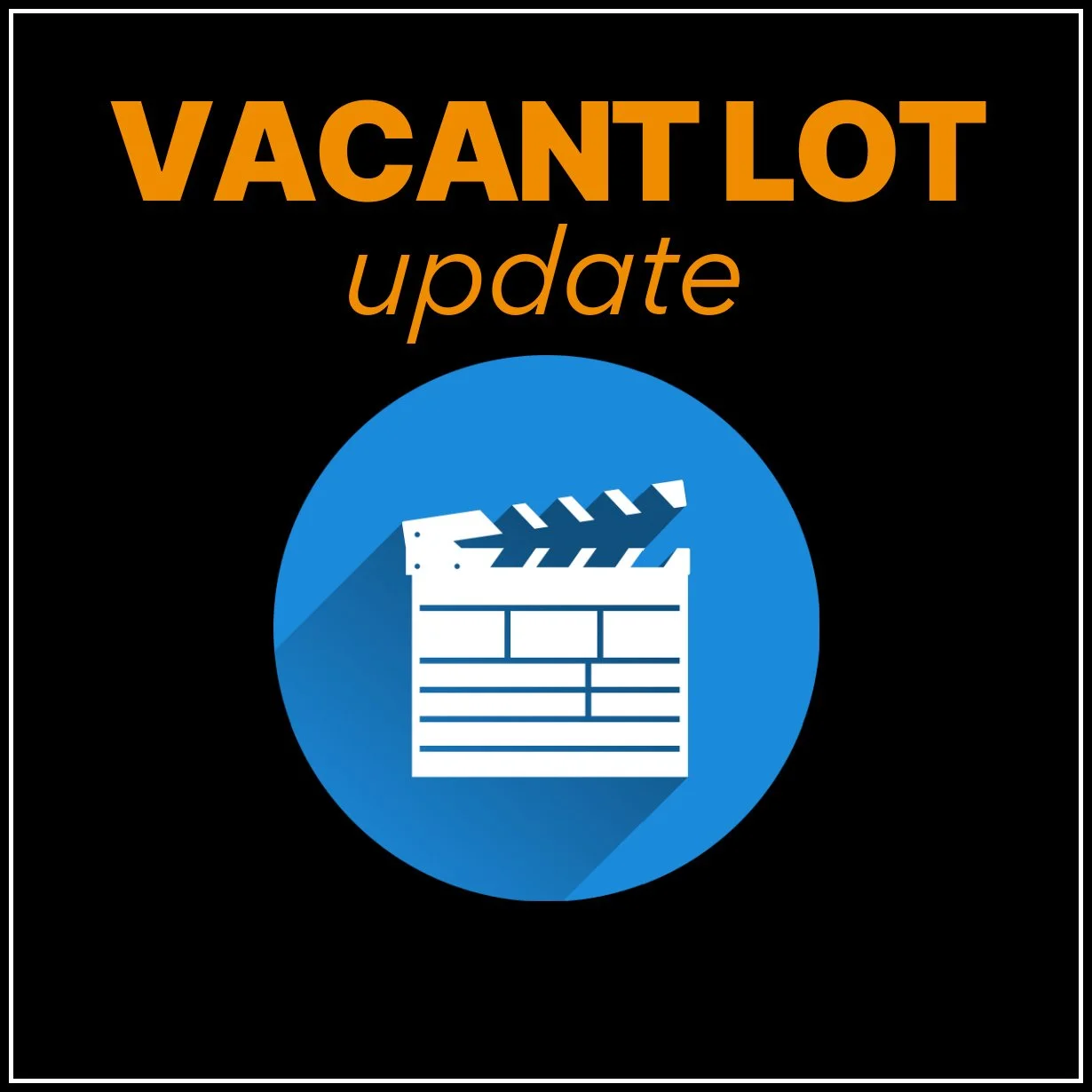 Vacant Lot Update!