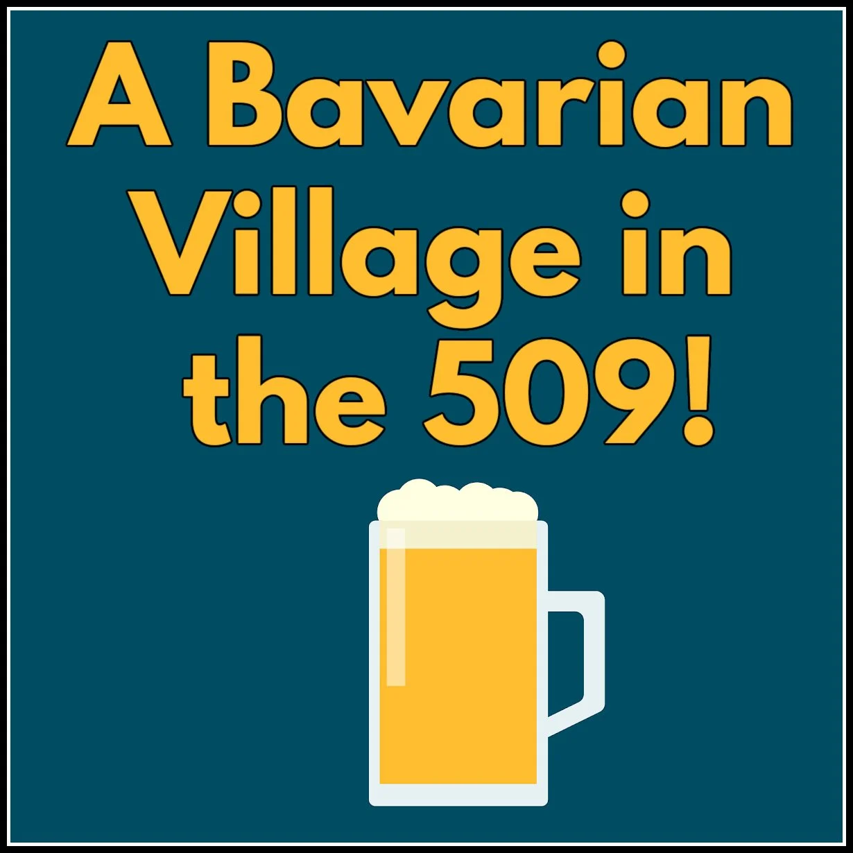 A Bavarian Village in the 509!