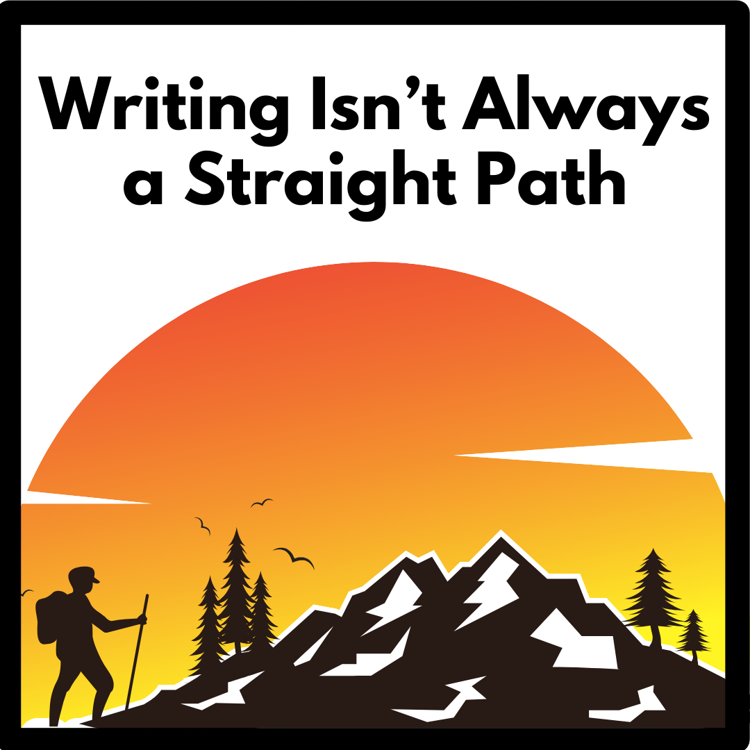 Writing Isn't Always a Straight Path