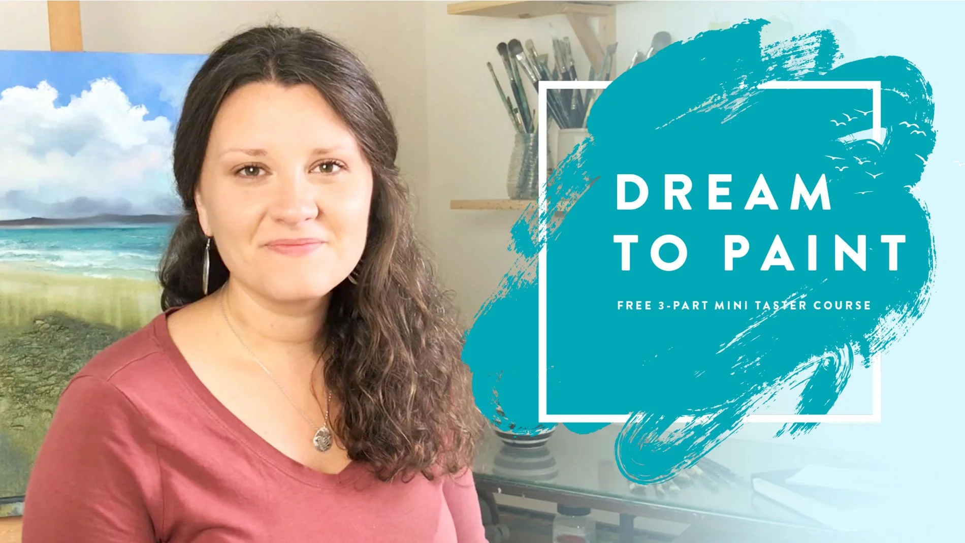 Dream To Paint Free Mini Course Intro — Rachel Painter • Landscape Artist