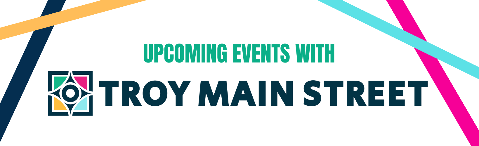 Events Calendar β Troy Main Street Events Calendar β Troy Main Street