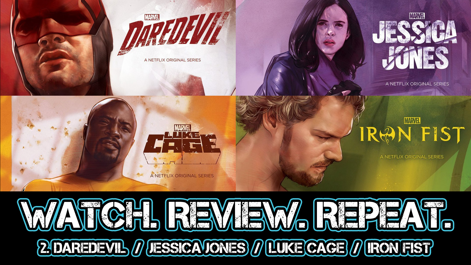 2. Daredevil/ Jessica Jones/ Luke Cage/ Iron Fist