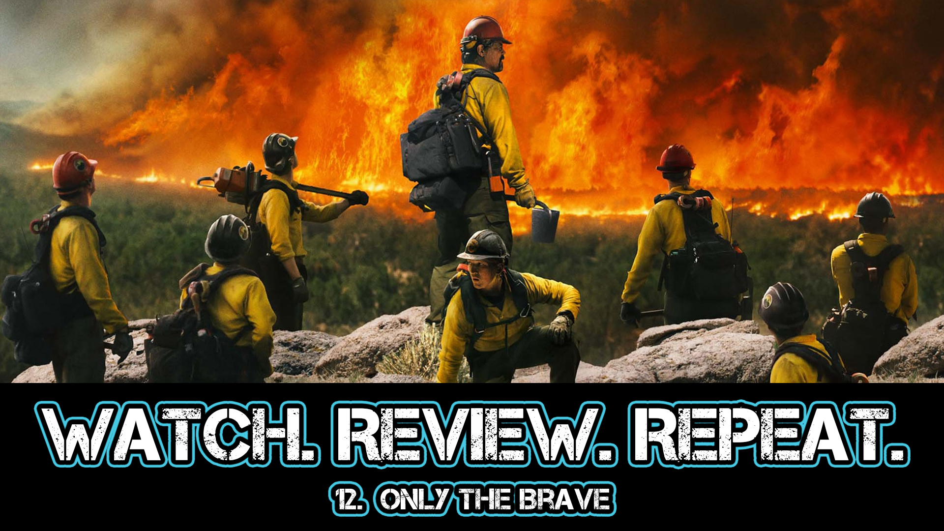 12. Only the Brave