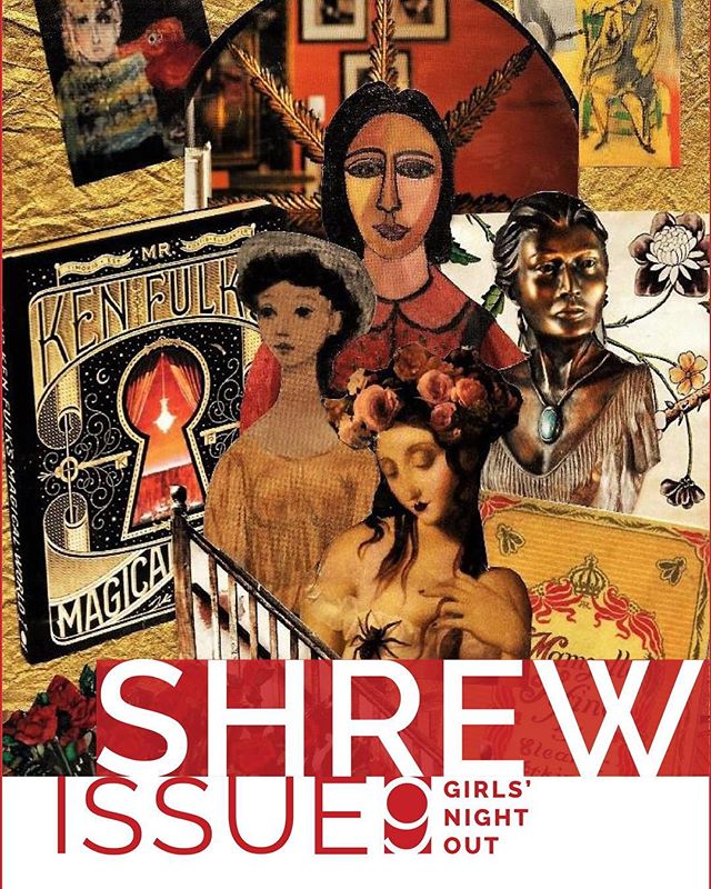 Shrew Issue 9: Girls&rsquo; Night Out is officially out! This issue is a celebration of amazing art by incredible women. Link to the issue is in our bio! Enjoy! #writingcommunity #poetry #art #artistsoninstagram #poems #poetsofinstagram
